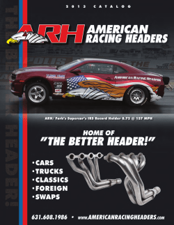 1 www.AmericanRacingHeaders.com Made With Pride In The USA!