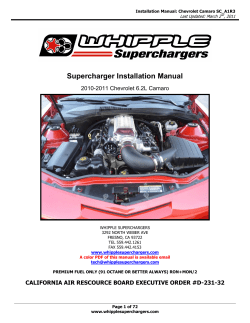 Supercharger Installation Manual 2010-2011 Chevrolet 6.2L Camaro  Last Updated: March 2