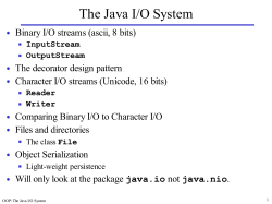 The Java I/O System •