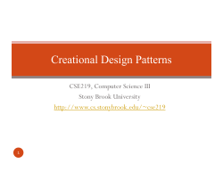 Creational Design Patterns CSE219, Computer Science III Stony Brook University
