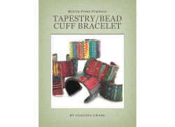 TAPESTRY/BEAD CUFF BRACELET Mirrix Press Presents