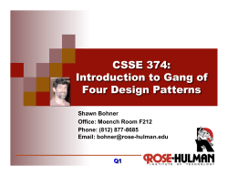 CSSE 374: Introduction to Gang of Four Design Patterns Shawn Bohner