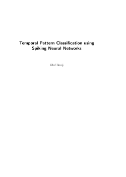 Temporal Pattern Classification using Spiking Neural Networks Olaf Booij