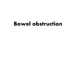 Bowel obstruction