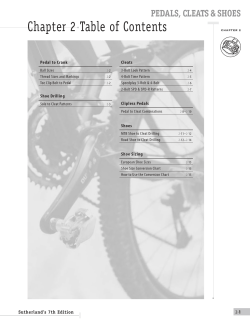 Chapter 2 Table of Contents PEDALS, CLEATS &amp; SHOES Cleats Pedal to Crank
