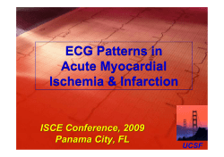 ECG Patterns in Acute Myocardial Ischemia &amp; Infarction ISCE Conference, 2009