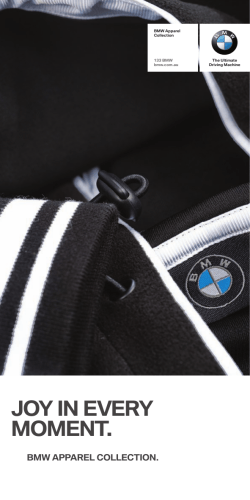 JOY in everY mOment. BmW APPAreL COLLeCtiOn. BMW Apparel