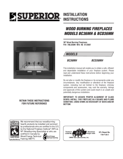 INsTaLLaTION INsTRuCTIONs WOOD BURNING fIReplaces mODels Bc36mH &amp; BcD36mH