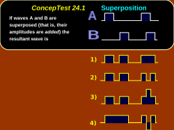 ConcepTest 24.1 Superposition 1) 2)