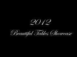 2012 Beautiful Tables Showcase