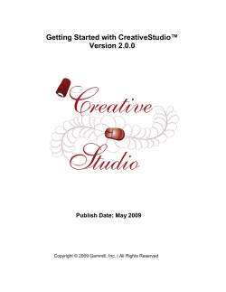 Getting Started with CreativeStudio™ Version 2.0.0 Publish Date: May 2009