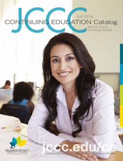 JCCC jccc.edu/ce CONTINUING EDUCATION Catalog Fall 2014