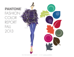 pantone.com/fall NEW YORK FASHION WEEK • FEBRUARY 7 – 14, 2O13 2O13