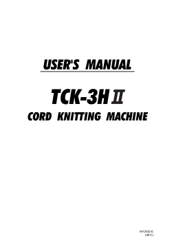 TCK-3H USER'S  MANUAL CORD  KNITTING  MACHINE M-CK02-E