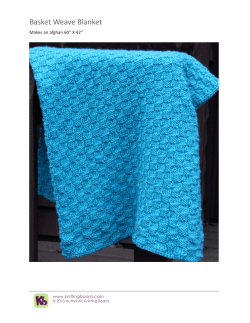 Basket Weave Blanket Makes an afghan 60” X 42”  www.knittingboard.com