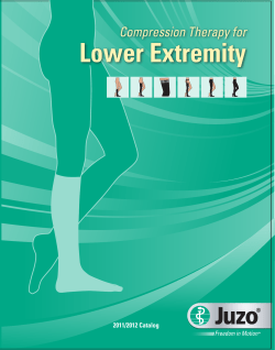 Lower Extremity Compression Therapy for 2011/2012 Catalog ®