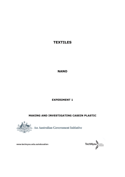 TEXTILES NANO EXPERIMENT 1 MAKING AND INVESTIGATING CASEIN PLASTIC