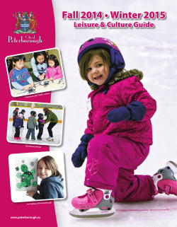 Fall 2014 • Winter 2015 Peterborough Leisure &amp; Culture Guide City of