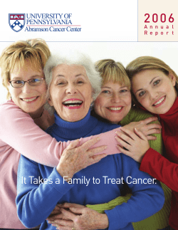 2 0 0 6 It Takes a Family to Treat Cancer. A n