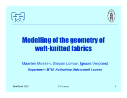 Modelling of the geometry of weft-knitted fabrics Department MTM, Katholieke Universiteit Leuven