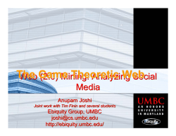 The Game Theoretic Web Web (2.0) Mining: Analyzing Social Media Anupam Joshi