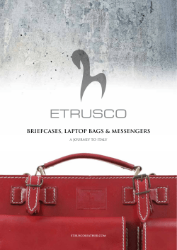 ETRUSCO made in Italy BRIEFCASES, LAPTOP BAGS &amp; MESSENGERS A JOURNEY TO ITALY