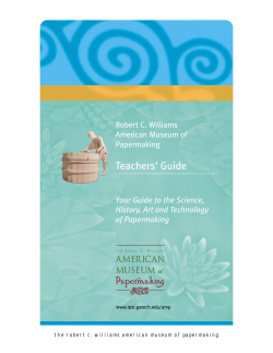 Teachers’ Guide Robert C. Williams American Museum of Papermaking
