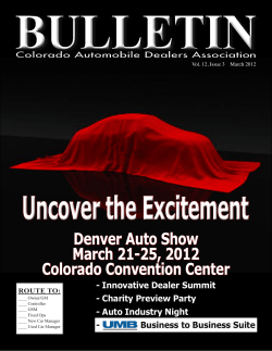 Uncover the Excitement Denver Auto Show March 21-25, 2012 Colorado Convention Center