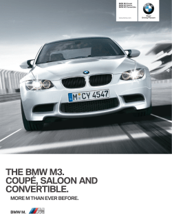 THE BMW M3. COUPÉ, SALOON AND CONVERTIBLE. MORE M THAN EVER BEFORE.