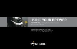 YOUR BREWER OWNER’S MANUAL: Getting the most from your new Brewer