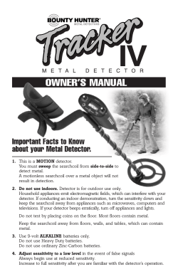 OWNER’S MANUAL Important Facts to Know about your Metal Detector.