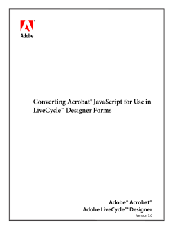 b c Converting Acrobat® JavaScript for Use in LiveCycle™ Designer Forms