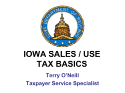 IOWA SALES / USE TAX BASICS Terry O’Neill Taxpayer Service Specialist