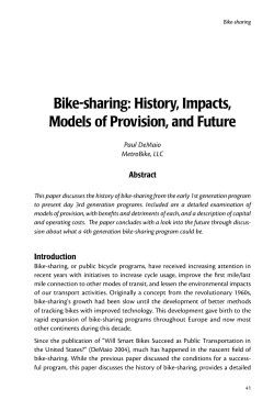 Bike-sharing: History, Impacts, Models of Provision, and Future Abstract Paul DeMaio