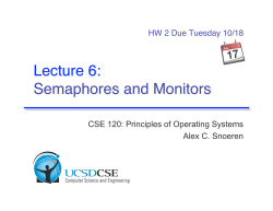 Lecture 6: Semaphores and Monitors CSE 120: Principles of Operating Systems