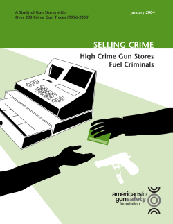 SELLING CRIME High Crime Gun Stores Fuel Criminals