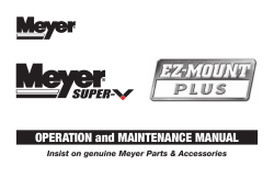OPERATION and MAINTENANCE MANUAL Insist on genuine Meyer Parts &amp; Accessories