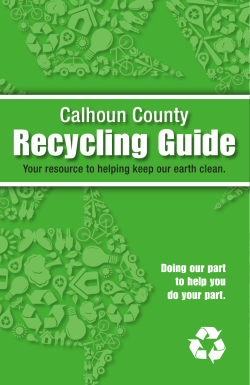 Recycling Guide Calhoun County Doing our part to help you