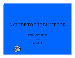 A GUIDE TO THE BLUEBOOK Prof. Davlantes LP-I Week 4