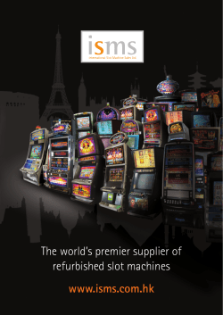 The world’s premier supplier of refurbished slot machines www.isms.com.hk