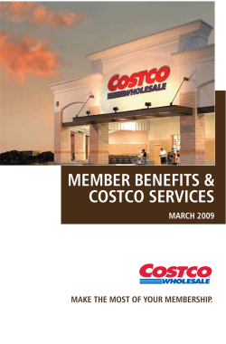 MEMBER BENEFITS &amp; COSTCO SERVICES MARCH 2009 MAKE THE MOST OF YOUR MEMBERSHIP.