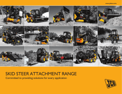 SKID STEER ATTACHMENT RANGE Committed to providing solutions for every application www.jcbna.com