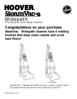 Widepath Congratulations on your purchase brushes that deep clean carpets and scrub