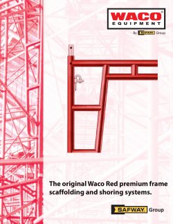 The original Waco Red premium frame scaffolding and shoring systems.