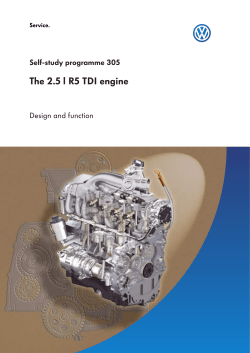 The 2.5 l R5 TDI engine Self-study programme 305 Design and function Service.