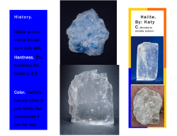 Halite is com- monly known as a rock salt.