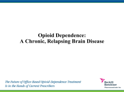 Opioid Dependence: A Chronic, Relapsing Brain Disease