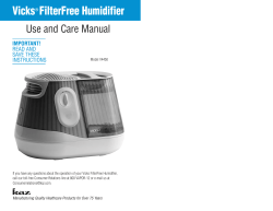 Vicks FilterFree Humidifier Use and Care Manual IMPORTANT!
