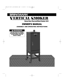 OWNER’S MANUAL Heavy-Duty Charcoal/Wood Smoker Grill WARNING ASSEMBLY AND OPERATING INSTRUCTIONS
