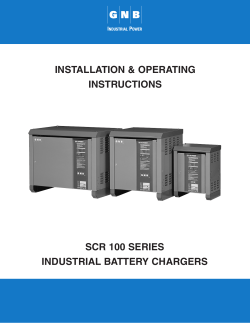 INSTALLATION &amp; OPERATING INSTRUCTIONS SCR 100 SERIES INDUSTRIAL BATTERY CHARGERS